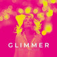 Glimmer - 140gm Vinyl - Vinyl LP 140 Gram