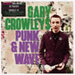 Gary Crowley's Punk & New Wave 2 / Various - 140-Gram Black Vinyl - Vinyl LP 140 Gram (Black)