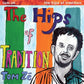 The Hips Of Tradition - Limited Edition Vinyl LP (Green)