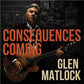 Consequences Coming - Vinyl LP 140 Gram