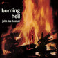 Burning Hell - Limited 180-Gram Vinyl with Bonus Tracks - Limited Edition Vinyl LP 180 Gram