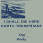 I Shall Die Here / Earth Triumphant - White - Vinyl LP (White)