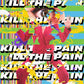 Kill The Pain - Vinyl LP