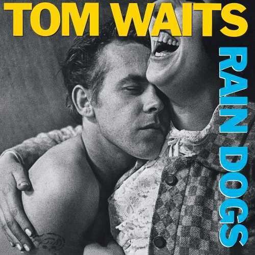 Rain Dogs - Vinyl LP 180 Gram