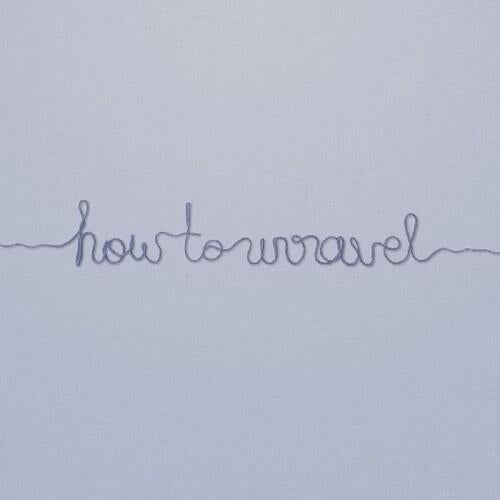How To Unravel - Vinyl LP