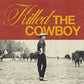 Killed The Cowboy - Vinyl LP