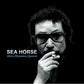 Sea Horse - Vinyl LP 180 Gram
