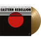 Eastern Rebellion - Limited Edition Vinyl LP 180 Gram (Gold)
