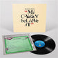 Mi Cyaan Believe It - Vinyl LP