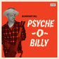 Psyche-o-billy - Vinyl LP