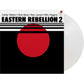 Eastern Rebellion 2 - Limited Edition Vinyl LP 180 Gram (White)
