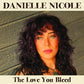 The Love You Bleed - Vinyl LP 140 Gram