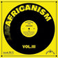 Africanism Vol 3 - Vinyl LP