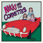 Nikki And The Corvettes - Vinyl LP