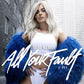 All Your Fault: Pt. 1 & 2 - Vinyl LP (Blue)