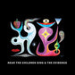 Hear the Children Sing the Evidence - Vinyl LP