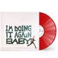 I'm Doing it Again Baby! - Limited Edition Red Vinyl - Vinyl LP