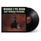 Where I've Been, Isn't Where I'm Going - Vinyl LP