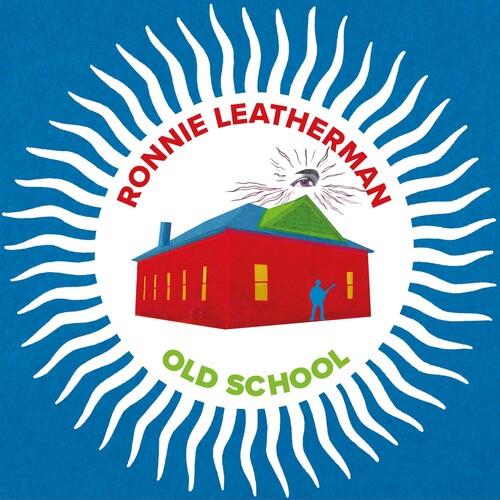 Ronnie Leatherman & Friends-old School - Vinyl LP