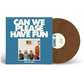 Can We Please Have Fun - Brown Colored Vinyl - Vinyl LP