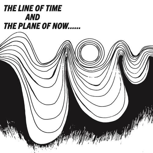 The Line of Time and the Plane of Now - Vinyl LP