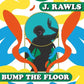 Bump The Floor - Vinyl LP