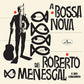 Bossa Nova De Roberto Menescal - Limited 180-Gram Vinyl with Bonus Tracks - Limited Edition Vinyl LP 180 Gram