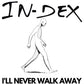 I'll Never Walk Away - Ltd White Vinyl - 12-Inch Single (White)