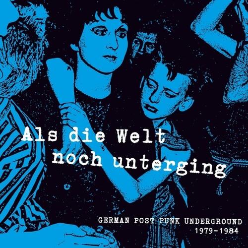 Als Die Welt noch Unterging: German Post Punk Underground 1979-1984 - Vinyl LP