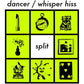 Dancer & Whisper Hiss - Vinyl LP
