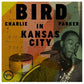 Bird In Kansas City - Vinyl LP