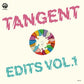 Tangent Edits Vol.1 - Vinyl LP