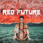 Red Future - Limited Translucent Turquoise Colored Vinyl - Limited Edition Vinyl LP