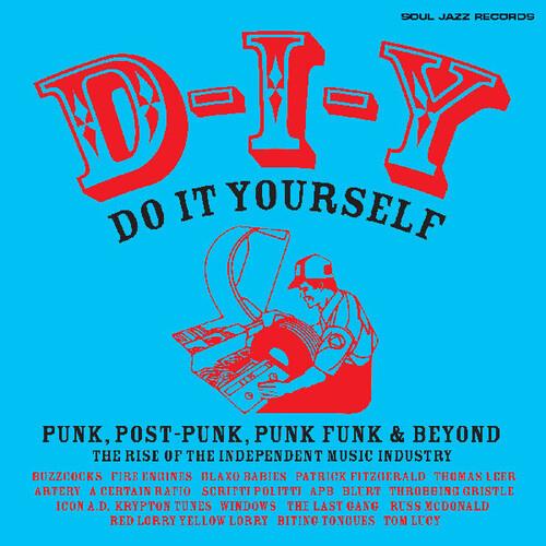 D-i-y: Do-it-yourself Punk Post Punk Punk Funk & Beyond: The Rise of the Independent Music Industrythe Independent Music Industry - Vinyl LP