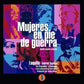 Mujeres En Pie De Guerra - Vinyl LP