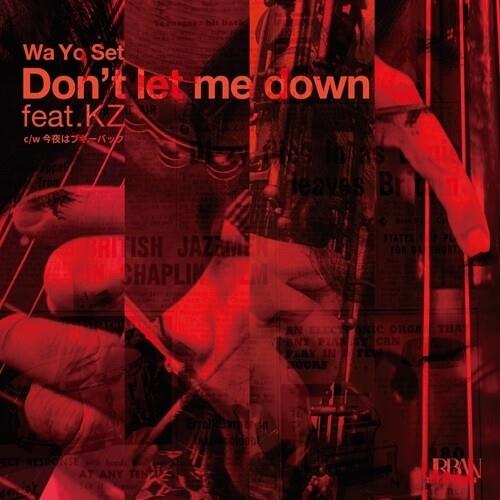 Don't Let Me Down Feat.kz / Konyawa Boogie Back Nice - 7-Inch Single