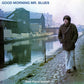 Good Morning Mr. Blues - Vinyl LP