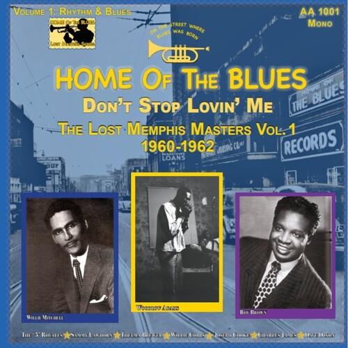 Home Of The Blues: Don't Stop Lovin' Me The Lost Memphis Masters Vol. 1 1960-1962 - Vinyl LP