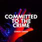 Committed To The Crime - Vinyl LP