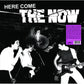 Here Come The Now - Vinyl LP