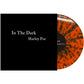 In the Dark: Or, B-Movie Trash - Orange/Black - Vinyl LP
