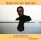 Time On My Hands - Vinyl LP