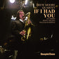 If I Had You - Vinyl LP