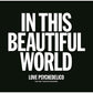 In This Beautiful World - Limited Edition Vinyl LP 180 Gram