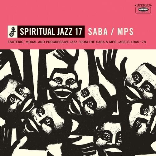 Spiritual Jazz 17: SABA/MPS - Esoteric, Modal And Progressive Jazz From The Saba And MPS Labels 1965-78 - Vinyl LP