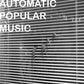 Automatic Popular Music - Vinyl LP