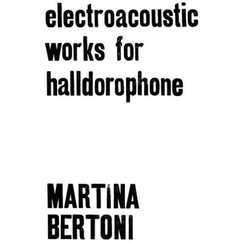 Electroacoustic Works For Halldorophone - Vinyl LP