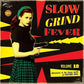Slow Grind Fever 12 - Vinyl LP