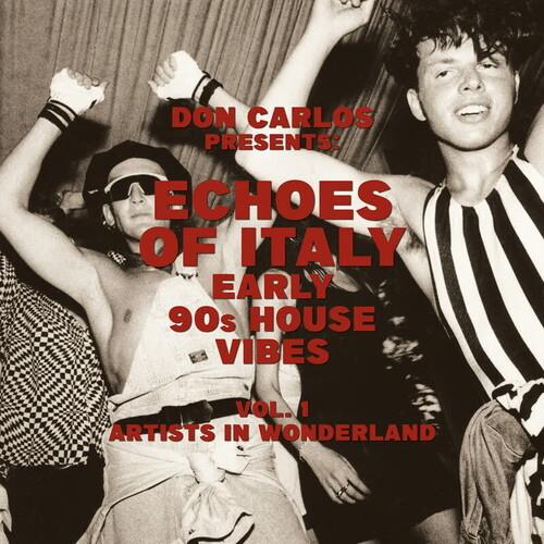 Echoes Of Italy: Early 90's House Vibes Vol. 1, Artists In Wonderland - Vinyl LP