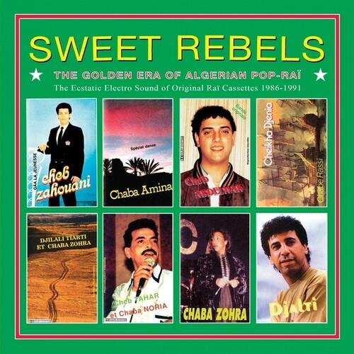 Sweet Rebels: The Golden Era Of Algerian Pop-Rai - The Ecstatic Electro Sound Of Original Rai Cassettes 1986-91 Selected By Cheb Gero - Vinyl LP